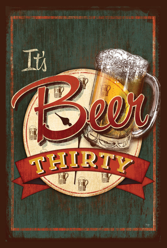 It's Beer Thirty Beer thirty, Beer poster, Vintage metal signs
